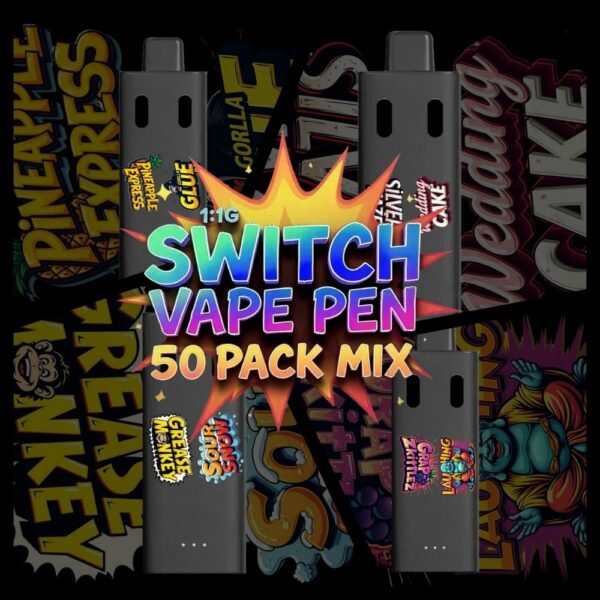 Mix & Match 50-pack of 1.1-gram Switch disposable THC vape pens featuring strains like Pineapple Express, Gorilla Glue, Wedding Cake, Grease Monkey, Sour Smash, Grape Swizzle, and Laughing Buddha.