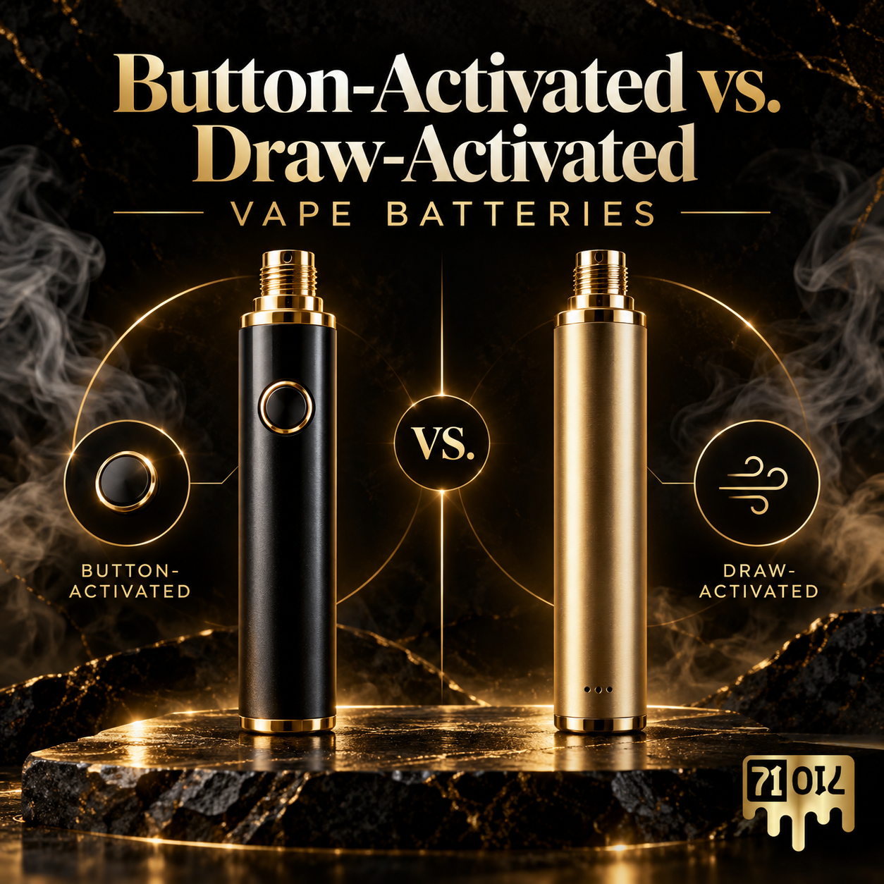 Button-activated and draw-activated vape batteries compared side by side in a premium black and gold 71 Oil graphic