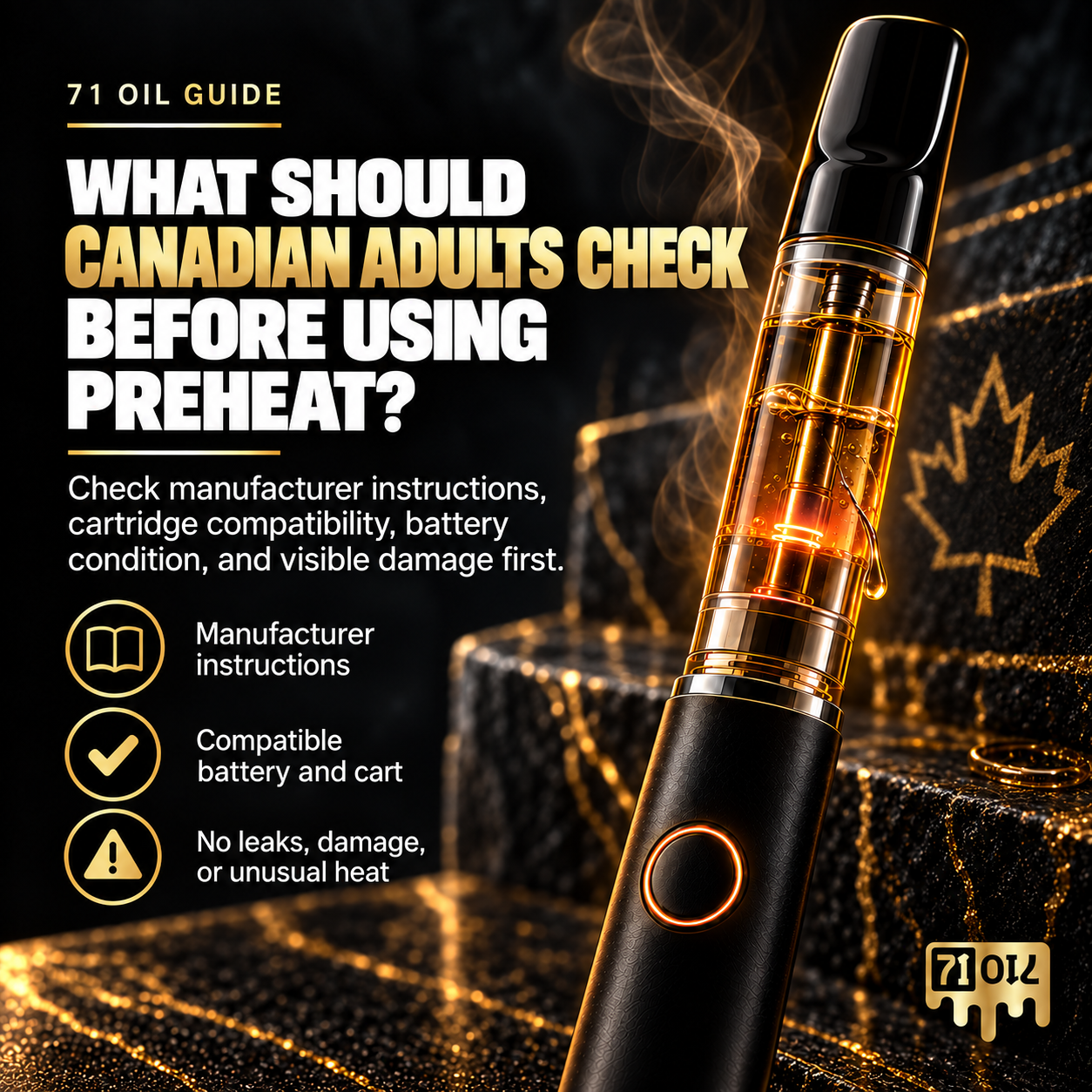 Section image for “What Should Canadian Adults Check Before Using Preheat?” showing a vape battery and cartridge with checklist icons for manufacturer instructions, compatible battery and cart, and no leaks, damage, or unusual heat.